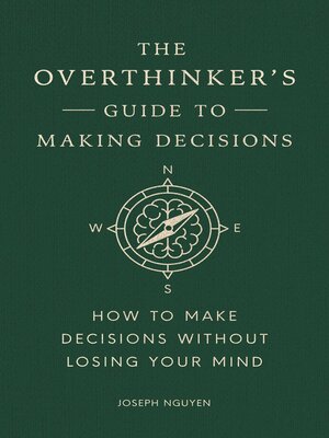 cover image of The Overthinker's Guide to Making Decisions